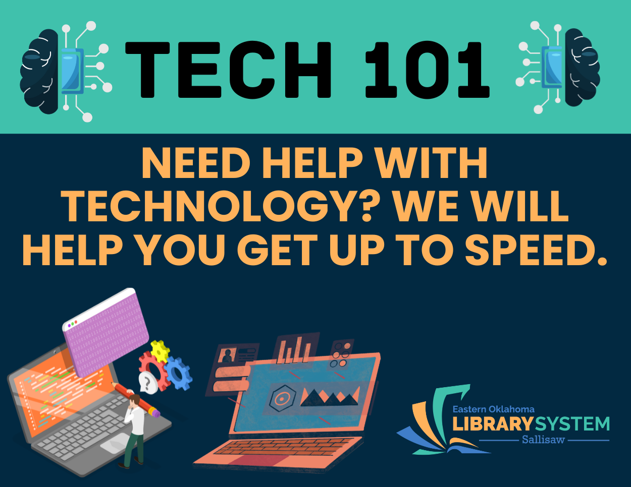 Tech 101 Class: Need help with technology? We will help you get up to speed. Visit us on Saturday March 7th and/or Saturday March 21st from 12pm-2pm