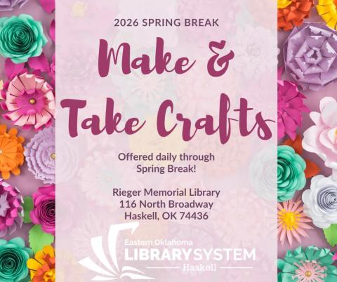 Spring Break Make and Take Crafts at Haskell Library