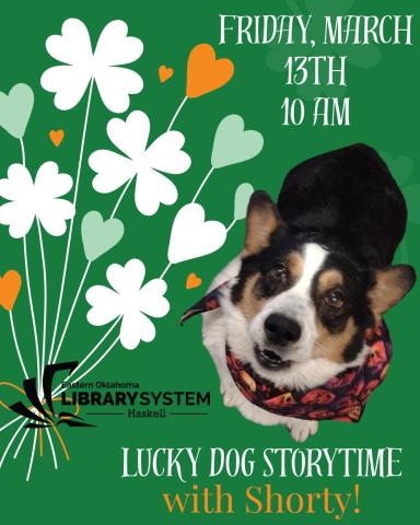 Join Us For A Lucky Dog Storytime with Shorty! Friday Feb. 13th at 10am at the Haskell Library