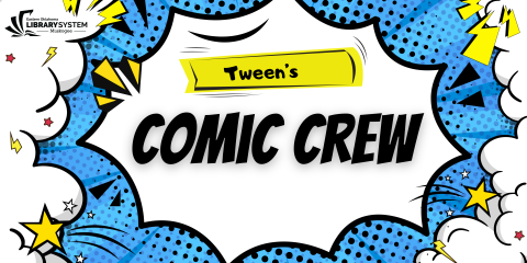  Join the Comic Crew for Tweens!