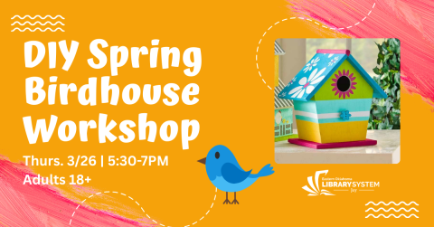 DIY Spring Birdhouse Workshop