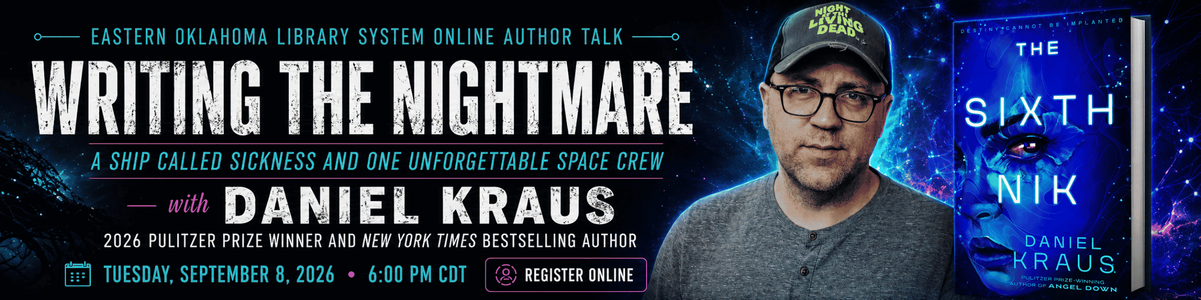 🚀 Writing the Nightmare: A Ship Called Sickness and One Unforgettable Space Crew with Daniel Kraus Tuesday, September 8 at 6:00 PM CT